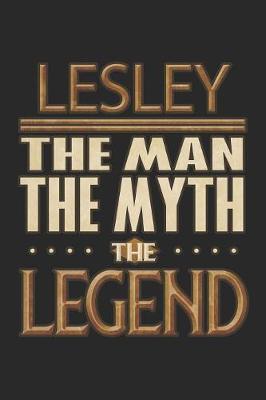 Book cover for Lesley The Man The Myth The Legend