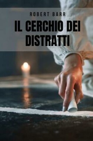 Cover of Il cerchio dei distratti