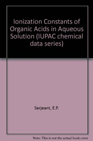 Cover of Ionization Constants of Organic Acids in Aqueous Solution