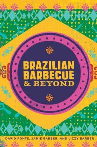 Cover of Brazilian Barbecue & Beyond