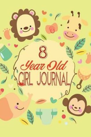 Cover of 8 Year Old Girl Journal