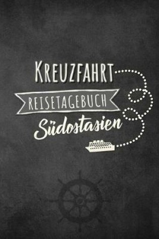 Cover of Kreuzfahrt Reisetagebuch Sudostasien