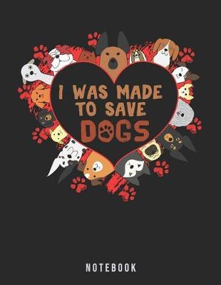 Book cover for I Was Made To Save Dogs