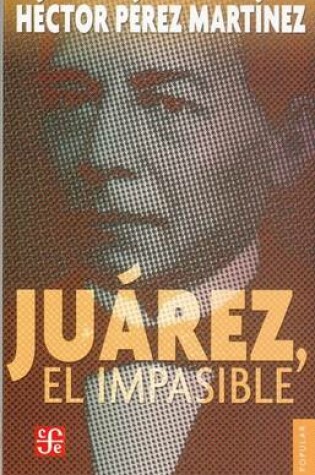 Cover of Juarez, El Impasible