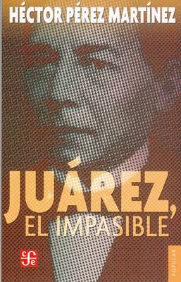 Book cover for Juarez, El Impasible