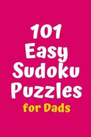 Cover of 101 Easy Sudoku Puzzles for Dads