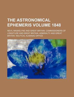 Book cover for The Astronomical Ephemeris Volume 1848