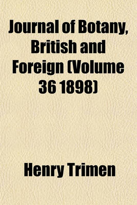 Book cover for Journal of Botany, British and Foreign (Volume 36 1898)