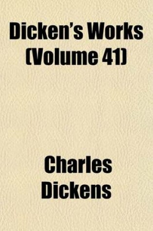 Cover of Dicken's Works (Volume 41)