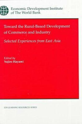 Cover of Toward the Rural-based Development of Commerce and Industry