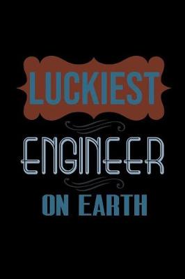 Book cover for Luckiest engineer on earth