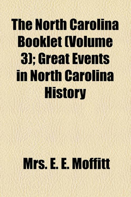 Book cover for The North Carolina Booklet (Volume 3); Great Events in North Carolina History