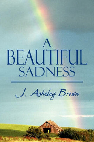 Cover of A Beautiful Sadness