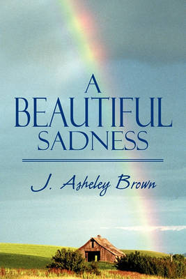 Book cover for A Beautiful Sadness