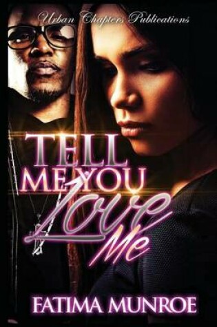 Cover of Tell Me You Love Me