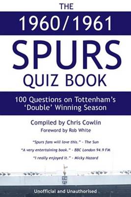 Book cover for The 1960/1961 Spurs Quiz Book