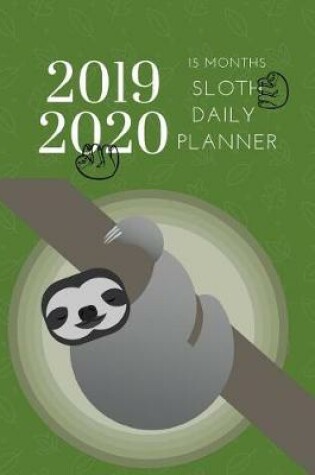 Cover of 2019 2020 15 Months Jungle Sloth Daily Planner