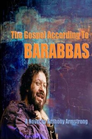 Cover of The Gospel According To Barabbas