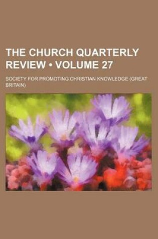 Cover of The Church Quarterly Review (Volume 27)