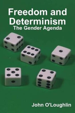 Cover of Freedom and Determinism - The Gender Agenda