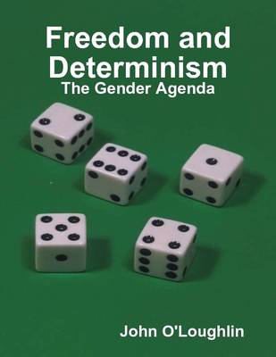 Book cover for Freedom and Determinism - The Gender Agenda