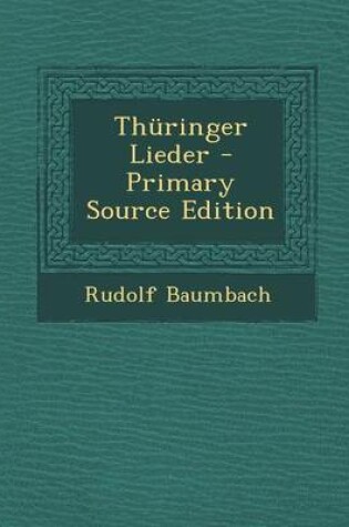 Cover of Thuringer Lieder - Primary Source Edition