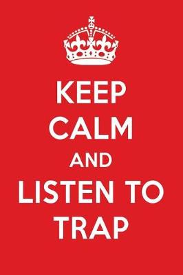 Book cover for Keep Calm and Listen to Trap