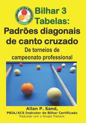 Book cover for Bilhar 3 Tabelas - Padr es Diagonais de Canto Cruzado