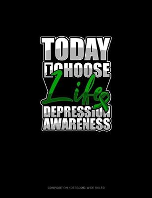 Book cover for Today I Choose Life Depression Awareness