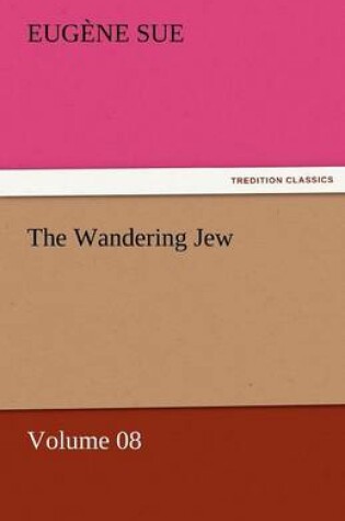 Cover of The Wandering Jew - Volume 08