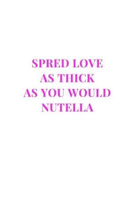 Book cover for Speed Love As Thick As You Would Nutella