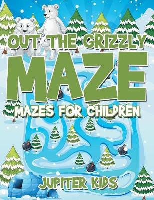 Book cover for Out The Grizzly Maze