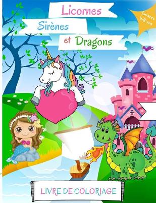 Book cover for Livre de coloriage Licornes, sir�nes et dragons