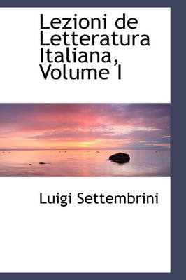 Book cover for Lezioni de Letteratura Italiana, Volume I