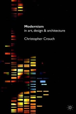 Cover of Modernism in Art, Design and Architecture