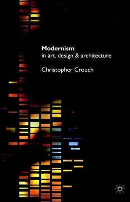 Book cover for Modernism in Art, Design and Architecture