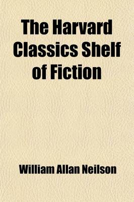 Book cover for The Harvard Classics Shelf of Fiction, Volume 11 (Volume 11)