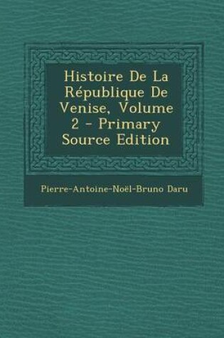 Cover of Histoire de La Republique de Venise, Volume 2