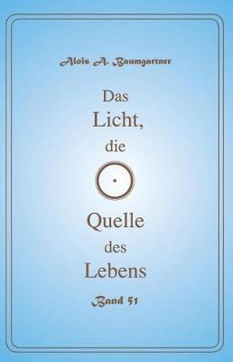 Book cover for Das Licht, die Quelle des Lebens - Band 51