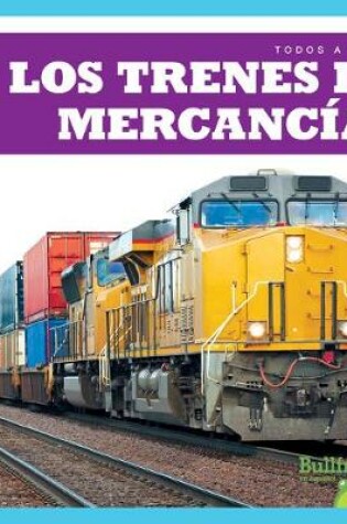 Cover of Los Trenes de Mercancías (Freight Trains)