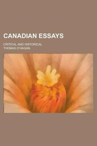 Cover of Canadian Essays; Critical and Historical