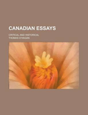 Book cover for Canadian Essays; Critical and Historical