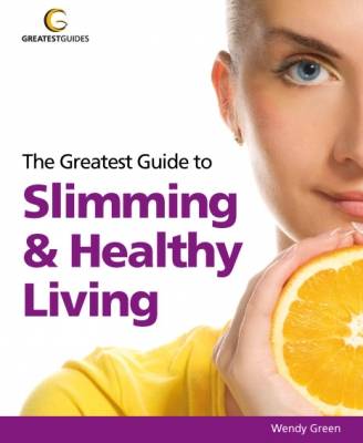 Book cover for The Greatest Guide to Slimming & Healthy Living