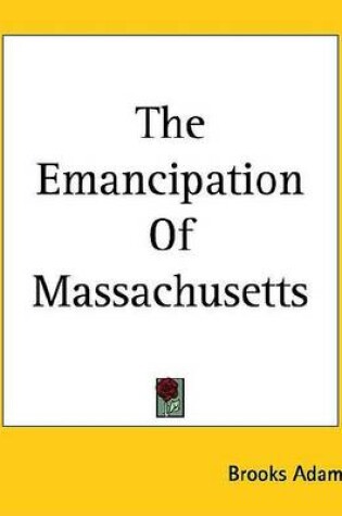 Cover of The Emancipation of Massachusetts