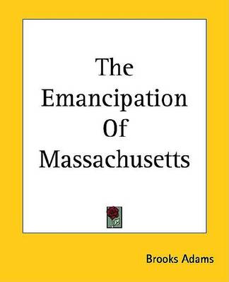 Book cover for The Emancipation of Massachusetts