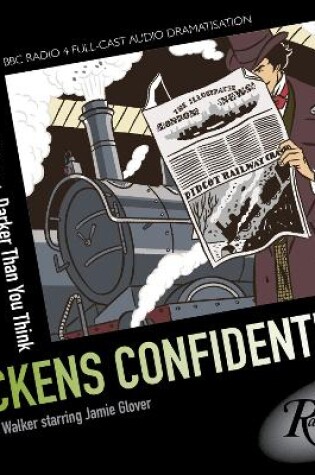 Cover of Dickens Confidential  Railway Kings & Darker Than You Think