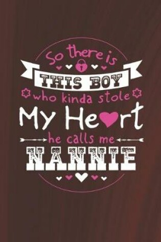 Cover of So There's This Boy Who Kinda Stole My Heart He Calls Me Nannie