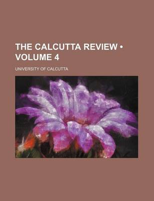 Book cover for The Calcutta Review (Volume 4)