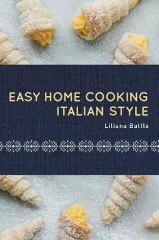 Cover of Easy Home Cooking: Italian Style