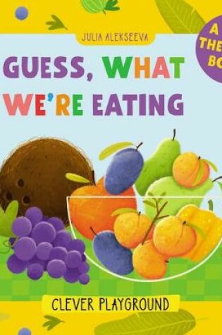 Cover of Guess What We're Eating